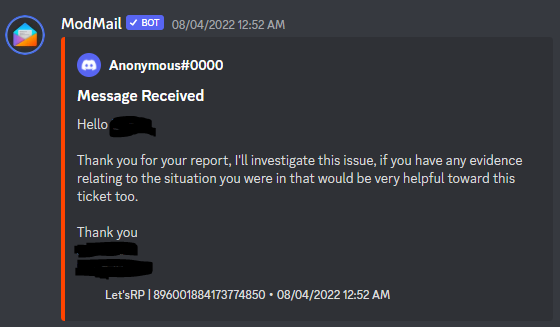 You'll receive a response from our staff team as soon as they can, depending on the complexity of your query. When a ticket is responded to you'll receive a message through ModMail that looks similar to the one pictured above.